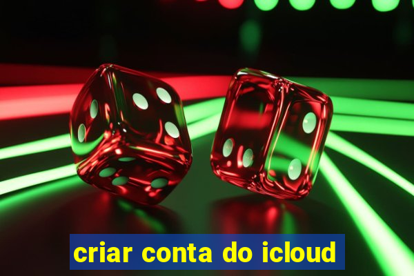 criar conta do icloud